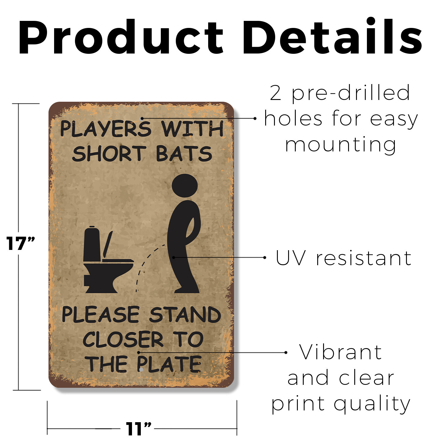 Players with Short Bats Stand Closer to Plate Novelty Sign Fun Gift Weatherproof