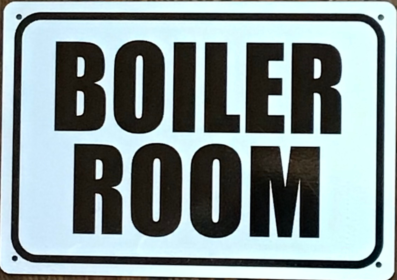 BOILER ROOM SIGN (7X10, WHITE , ALUMINUM)
