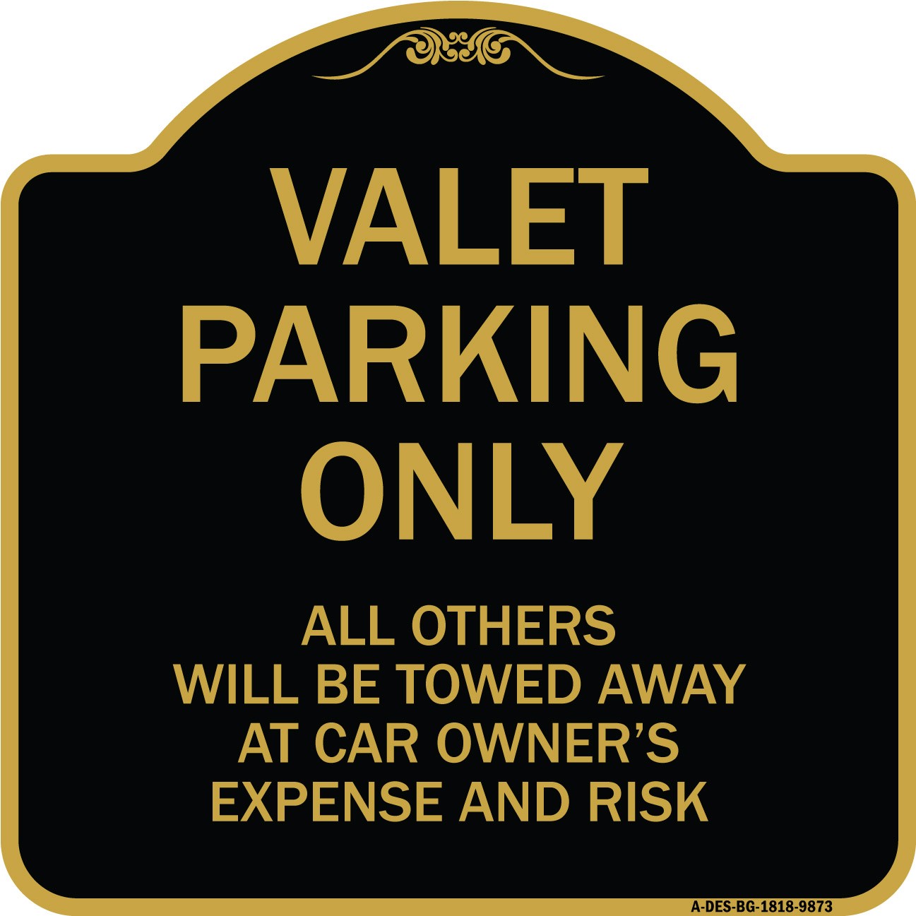 Designer Series Valet Parking Only All Others Will Be Towed Away At Car Owner&rsquo;