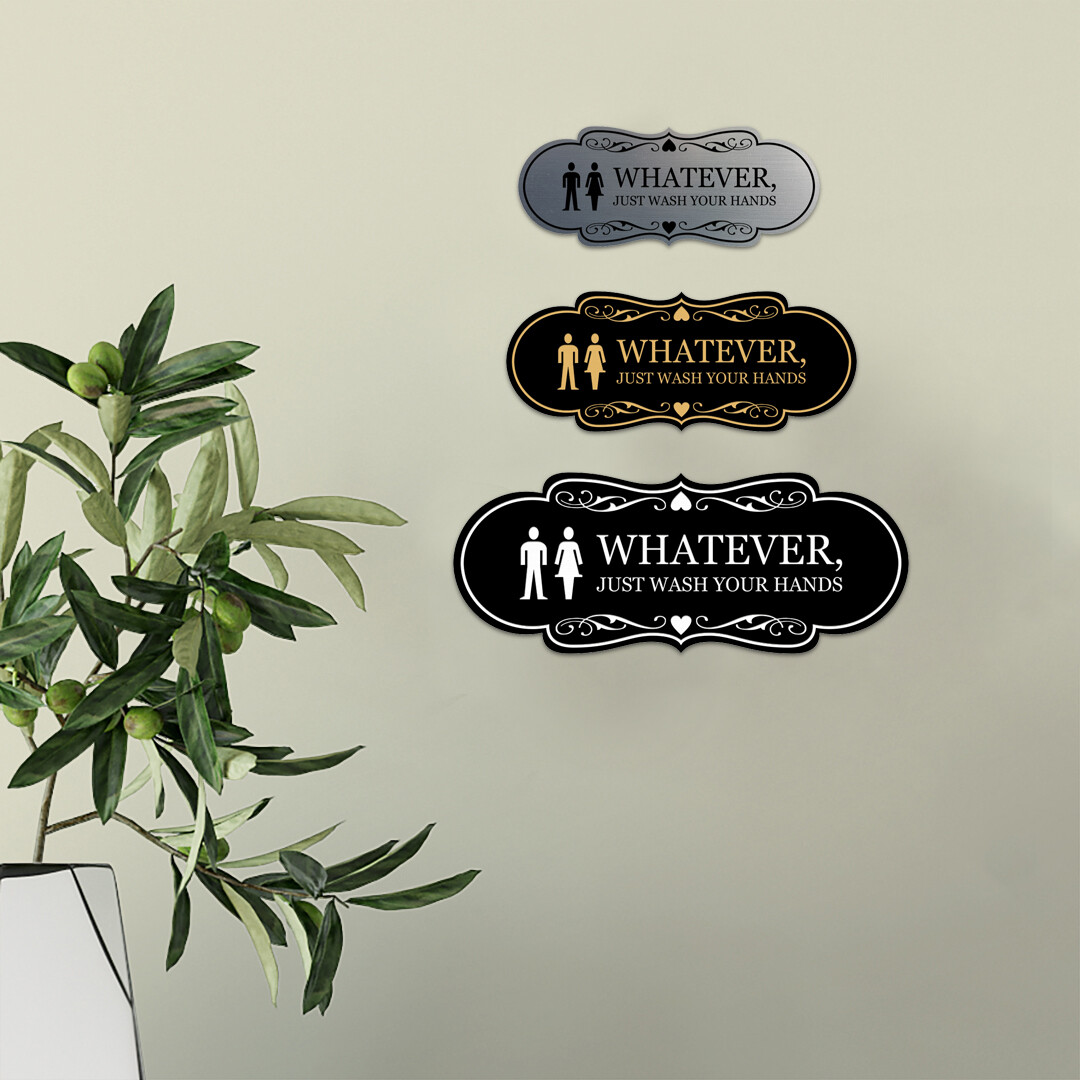 Designer Whatever, Just Wash Your Hands, Novelty Restroom Wall or Door Sign