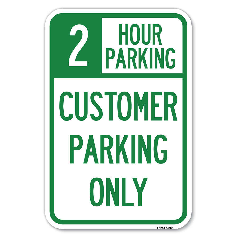2 Hour Parking – Customer Parking Only Heavy Gauge Aluminum Parking Sign