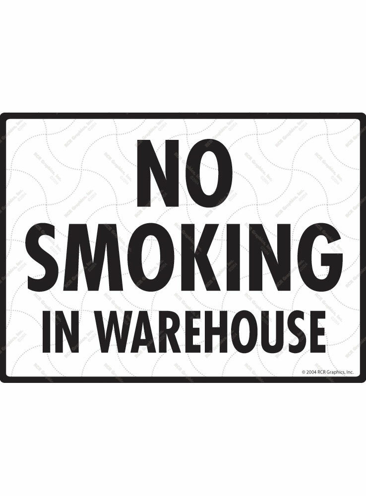 No Smoking in Warehouse Cigarette Exterior Rustproof Aluminum Sign – 12&Prime; x 9&Prime;
