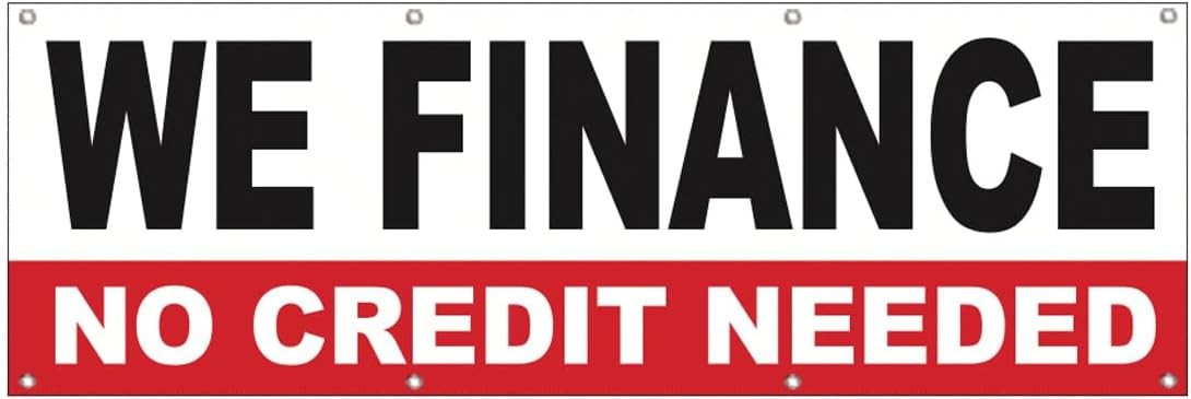 2×6 Ft WE FINANCE NO CREDIT NEEDED Banner Sign Polyester Fabric Sign wrb