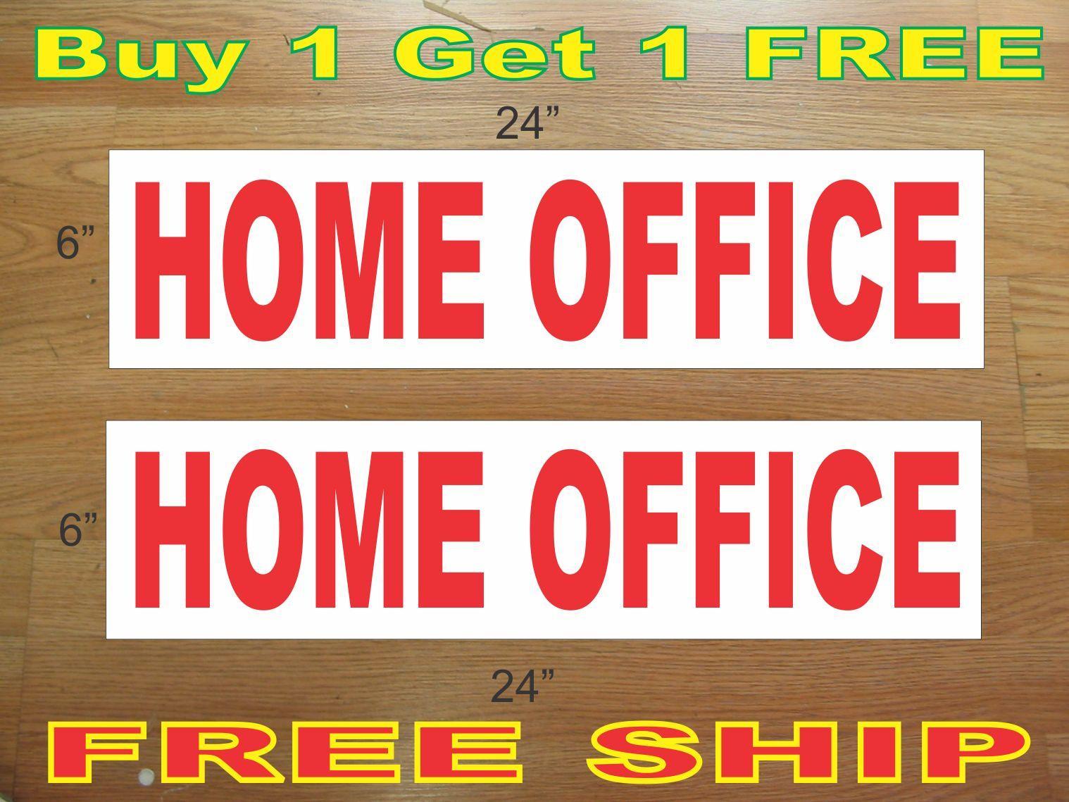 HOME OFFICE 6&Prime;x24&Prime; REAL ESTATE RIDER SIGNS Buy 1 Get 1 FREE 2 Sided Plastic