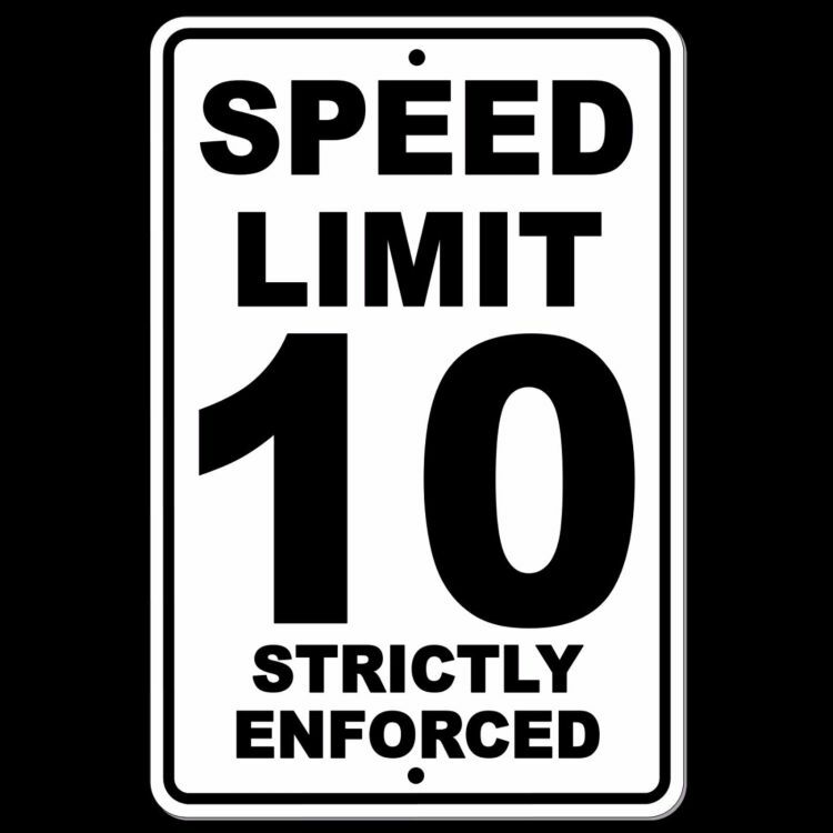 Speed Limit 10 Strictly Enforced 8&Prime; x 12&Prime; Sign mph slow warning traffic SW035
