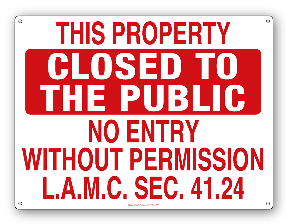 NO ENTRY WITHOUT PERMISSION-LAMC 41.24- Closed to the Public Sign -No Border-