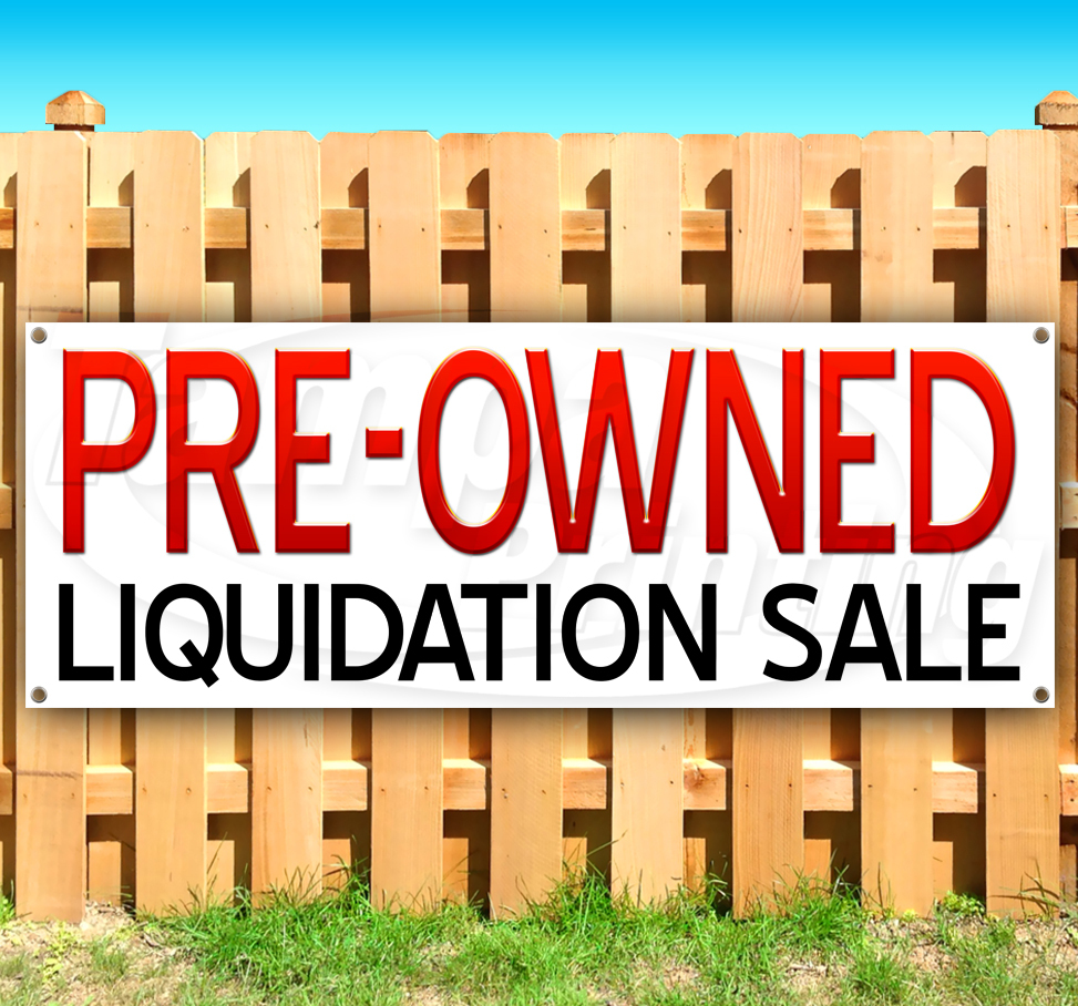 PRE-OWNED LIQUIDATION Advertising Vinyl Banner Flag Sign Many Sizes SB07384