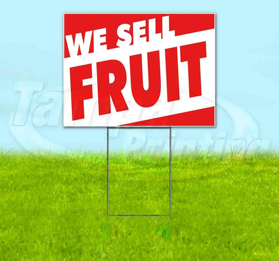 WE SELL FRUIT Yard Sign Corrugated Plastic Bandit Lawn Decoration USA