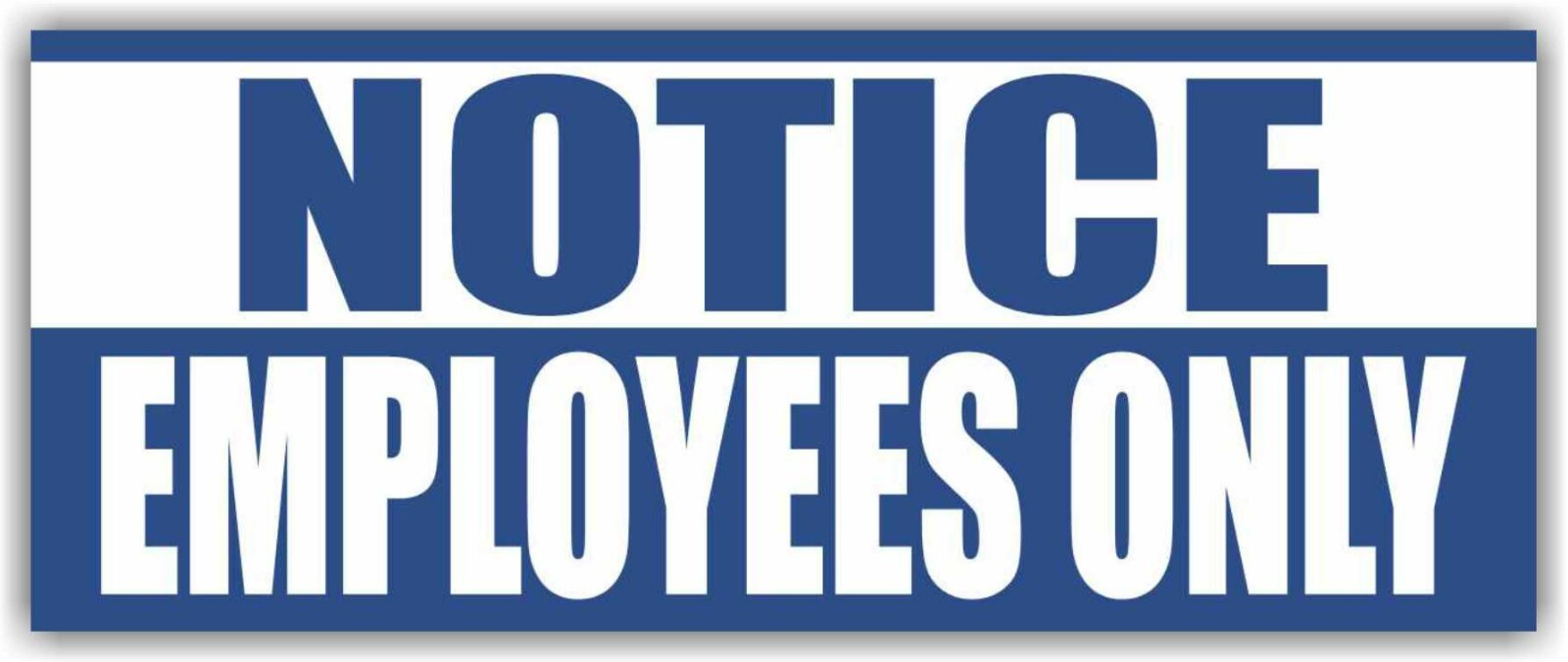 NOTICE EMPLOYEES ONLY Advertising Banner Vinyl Mesh Sign attention warning