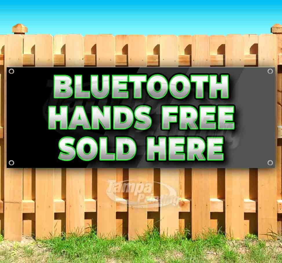 BLUETOOTH HANDS FREE SOLD HERE Advertising Vinyl Banner Flag Sign USA