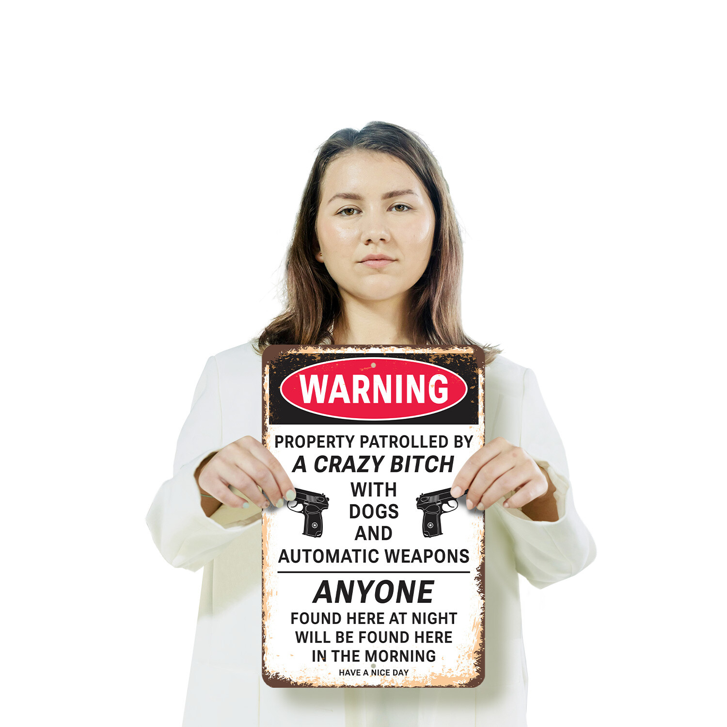 Warning Property Patrolled by Crazy Girl with Dogs & Weapons Novelty Sig