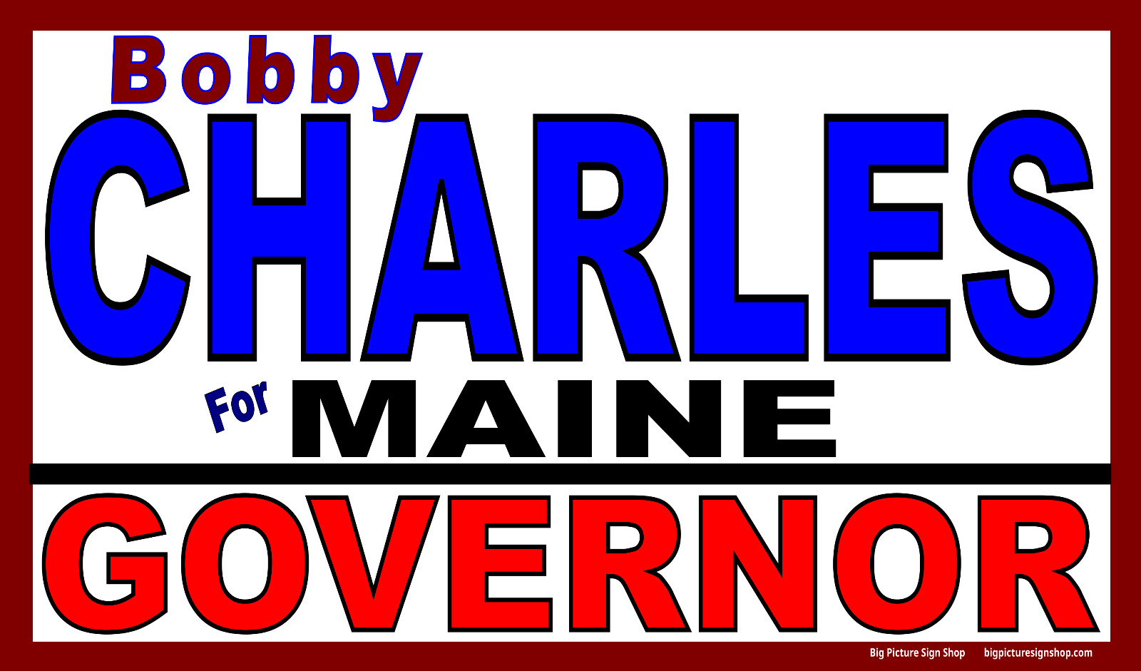Bobby CHARLES for MAINE GOVERNOR -MAGA Banners -LARGE-Fast Shipping-USA MADE-30
