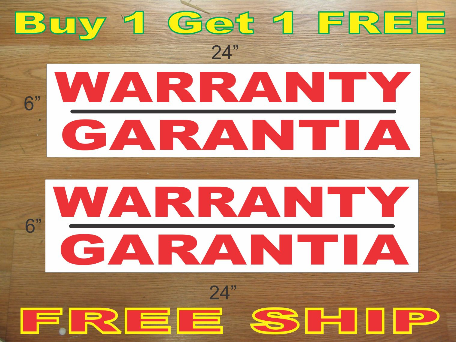 WARRANTY GARANTIA 6&Prime;x24&Prime; REAL ESTATE RIDER SIGNS Buy 1 Get 1 FREE