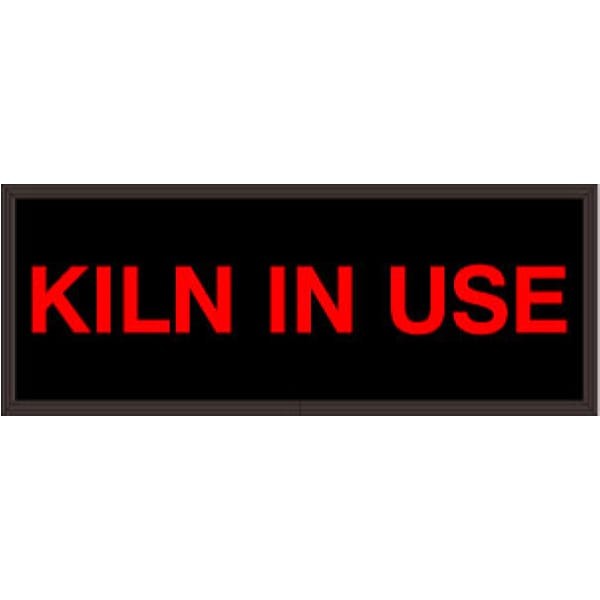 Signal-Tech 38705 SBL718R-D761/120-277VAC KILN IN USE Indoor Sign