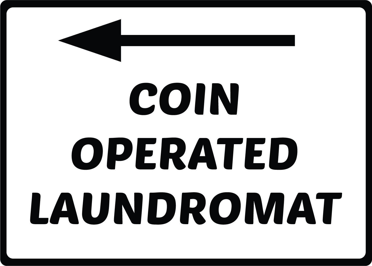 COIN OPERATED LAUNDROMAT – LEFT ARROW | Adhesive Vinyl Sign Decal