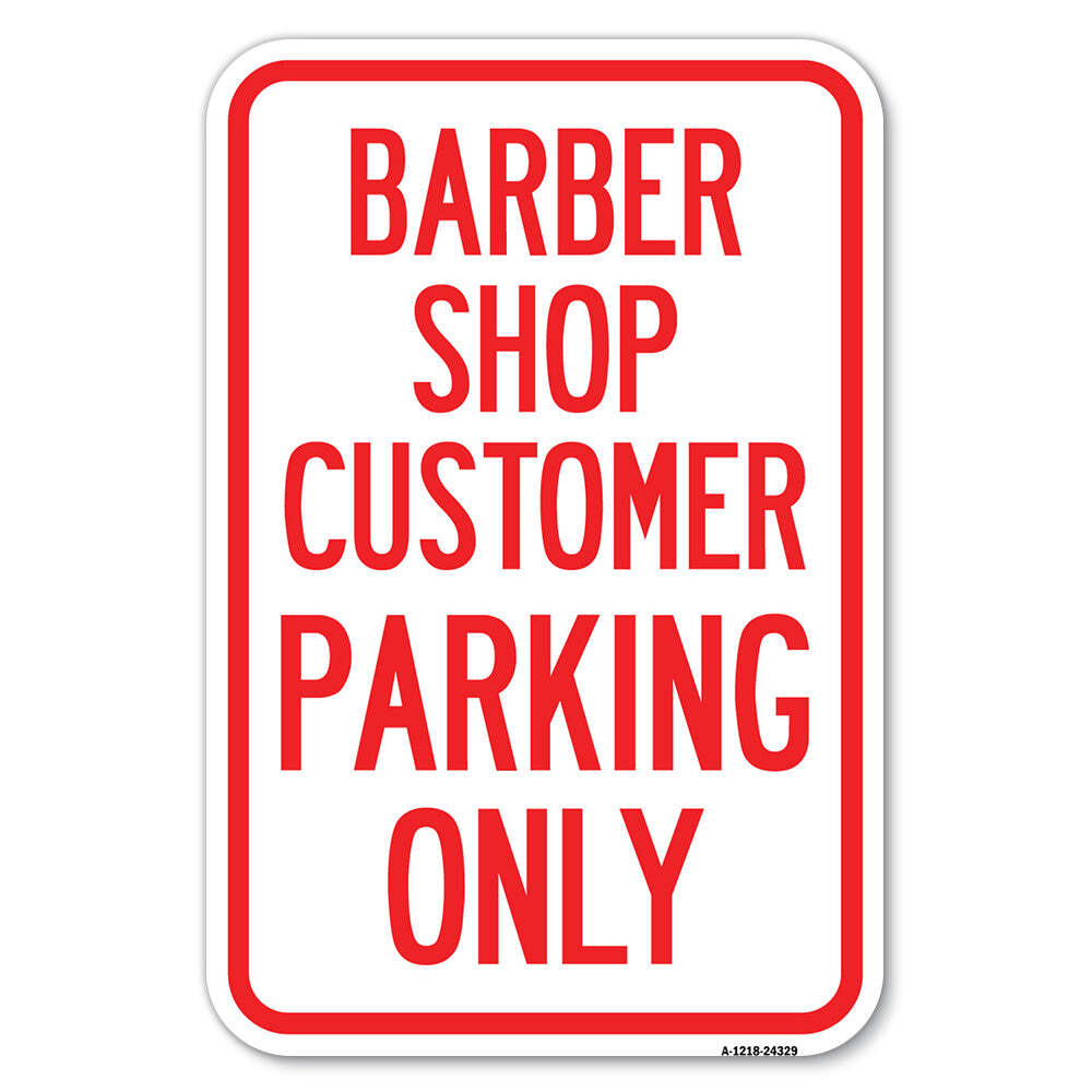 Barber Shop Customer Parking Only Heavy Gauge Aluminum Parking Sign