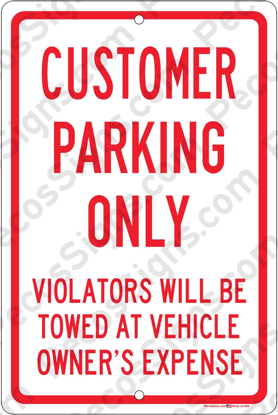 Customer Parking Only Violators Towed in Red/White UV Protected 8&Prime;x12&Prime; Alum Sign