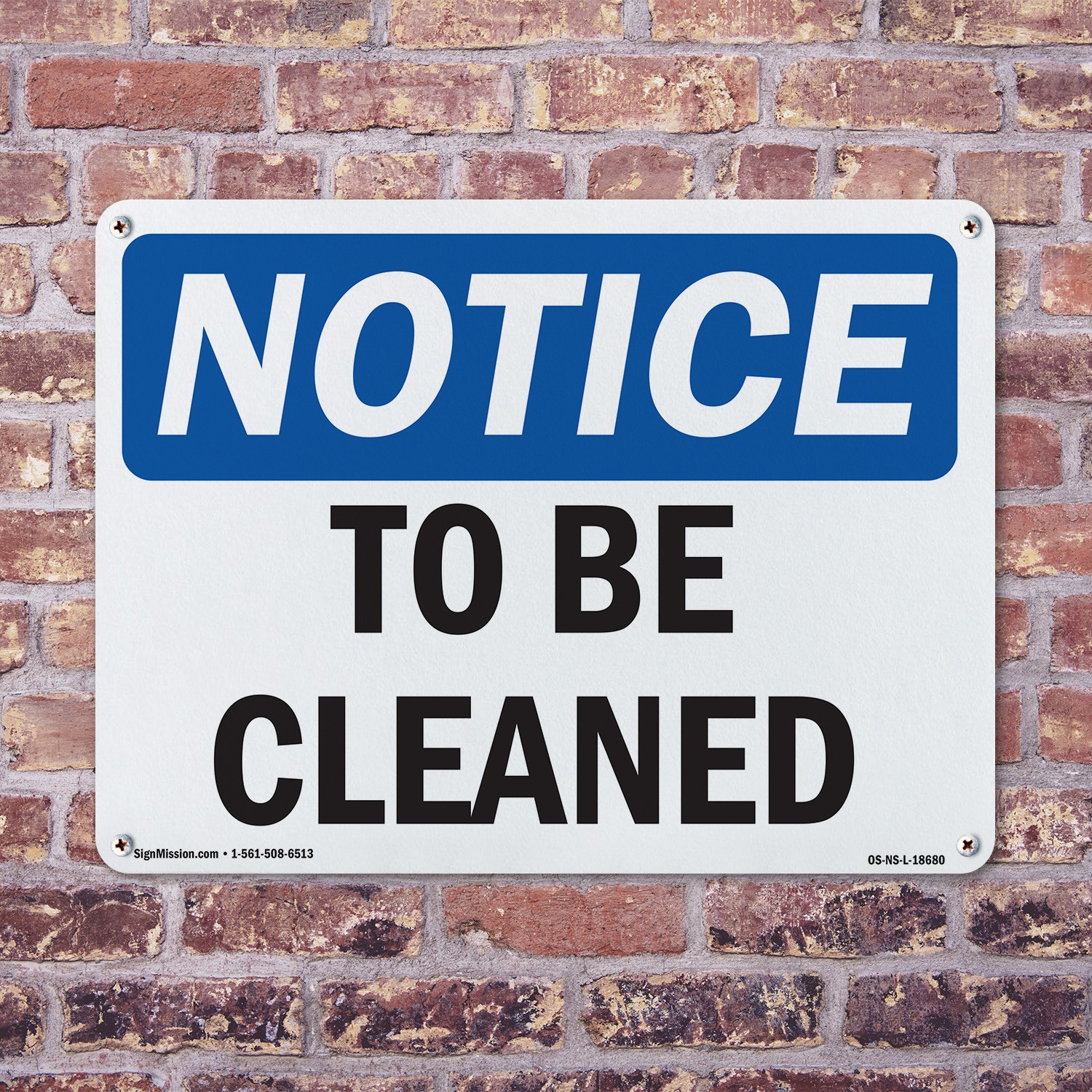 To Be Cleaned OSHA Notice Sign Metal, Plastic, Or Decal – 5 or 10 Pack