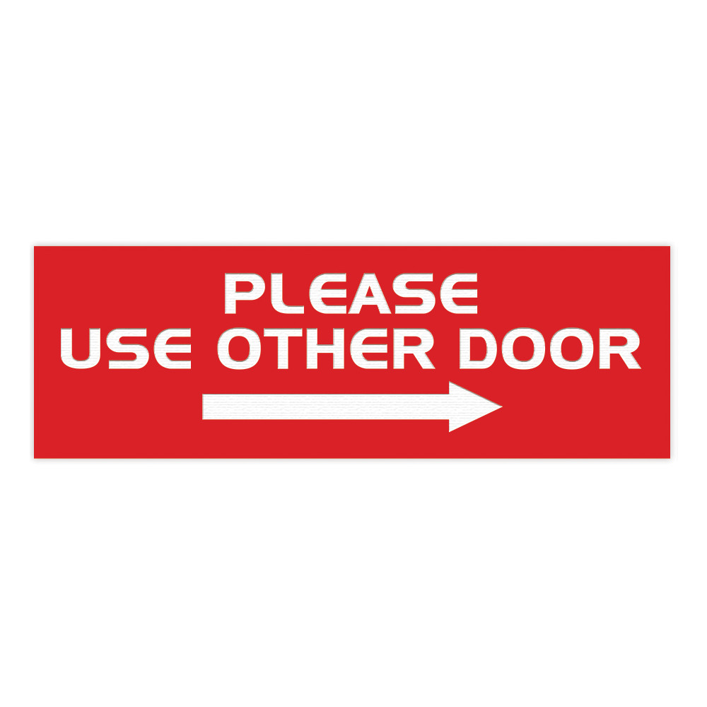 PLEASE USE OTHER DOOR Sign – (Right Arrow) (Red) – Small 2&Prime; x 6&Prime;