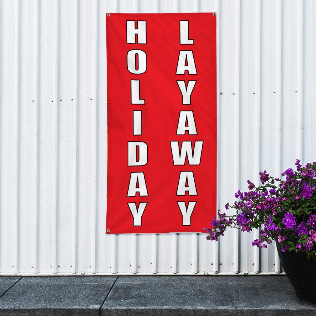 Vertical Vinyl Banner Multiple Sizes Holiday Layaway Business Outdoor