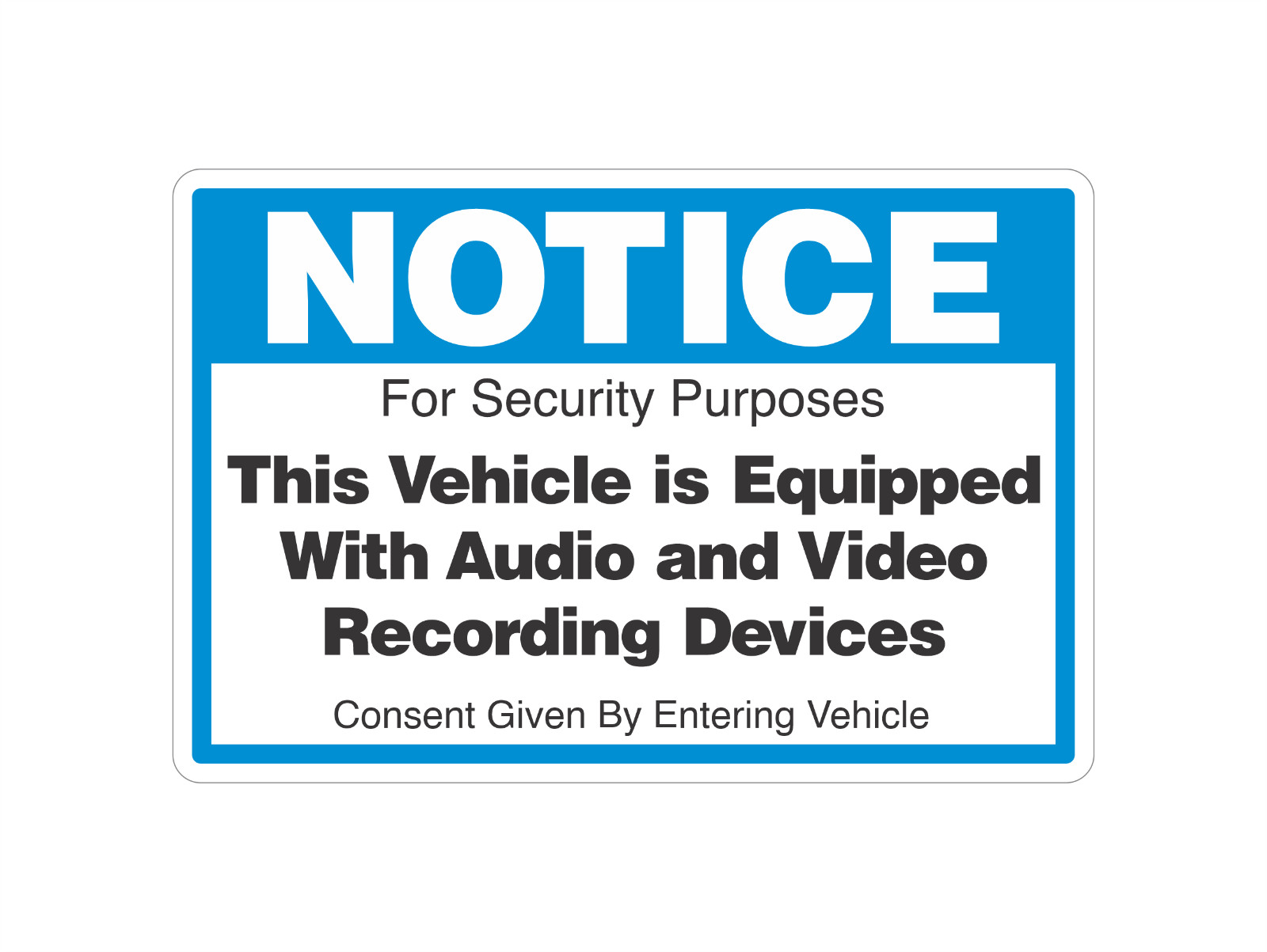 NOTICE VEHICLE EQUIPPED WITH AUDIO/VIDEO sticker | 4&Prime; x 6&Prime; | outdoor durable
