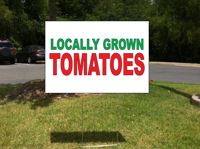 Locally Grown Tomatoes Green Red Corrugated Plastic Yard Sign /Free Stakes