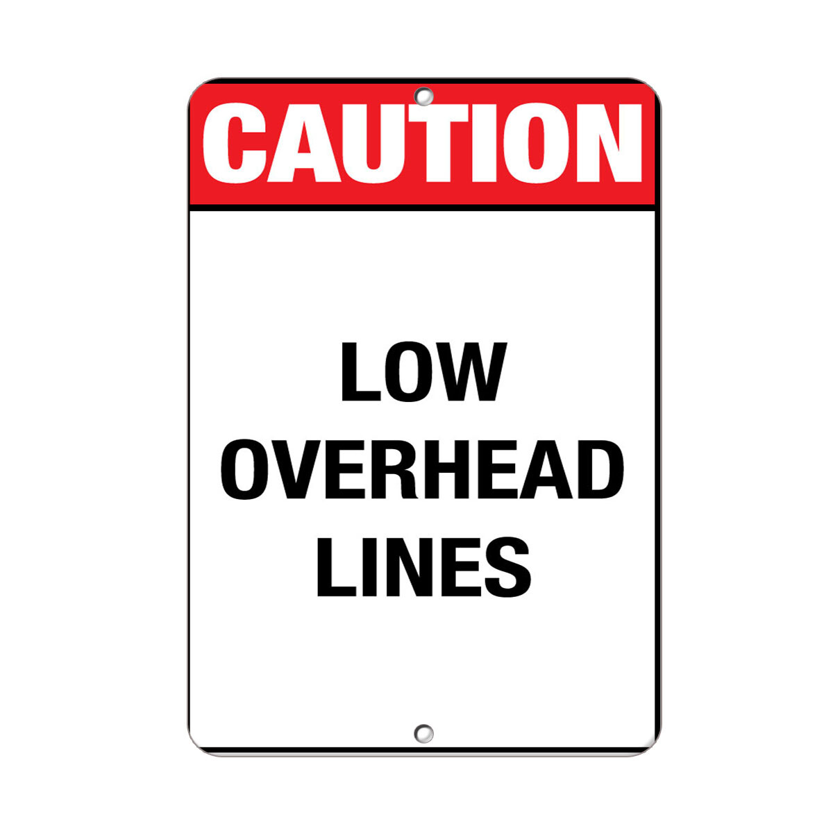 Vertical Metal Sign Multiple Sizes Caution Low Overhead Lines Hazard Labels