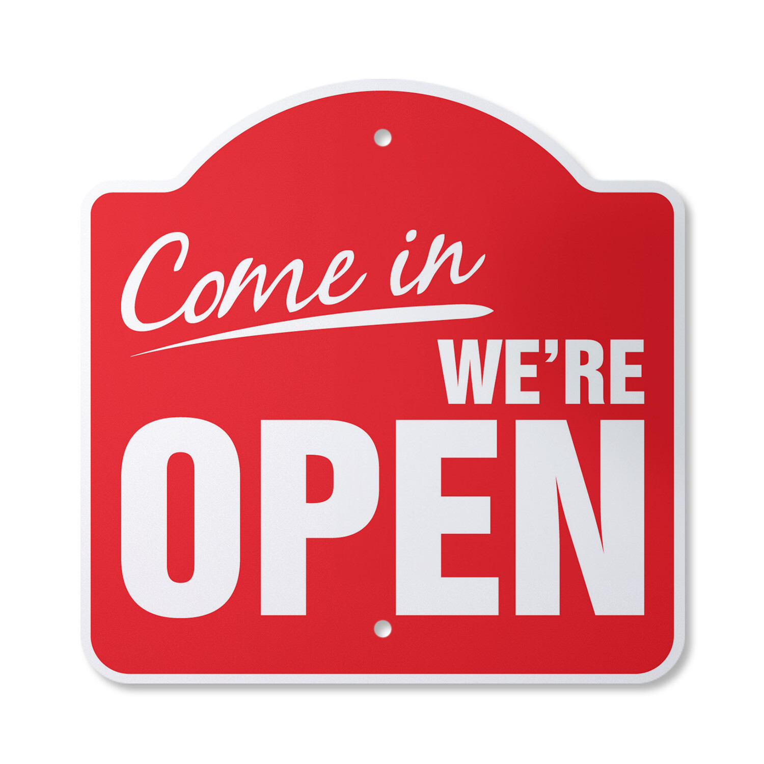 Come In We&rsquo;re Open Business Plastic Sign Store Hours Yes, We Are Open