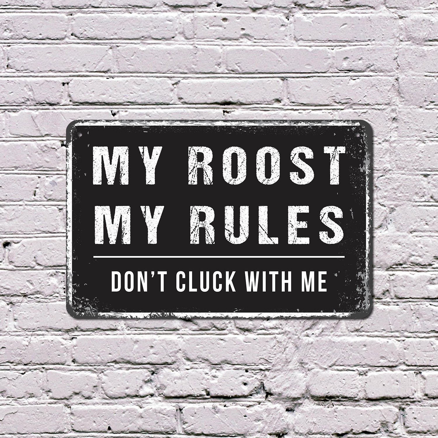 My Roost My Rules Sign Cluck Yes Clean Up Durable Perfect for Coops Barns