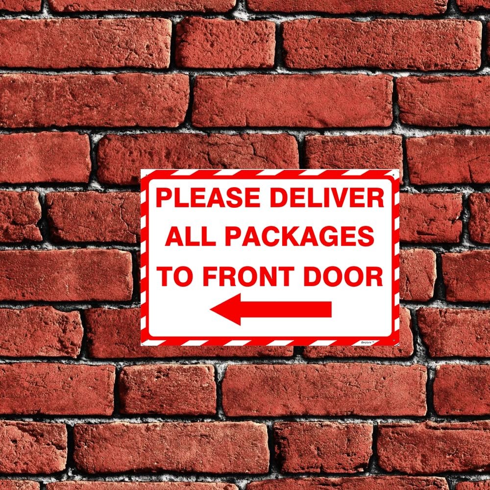 8×12 Inch Metal Sign Please Deliver All Packages To Front Door Arrow Red White