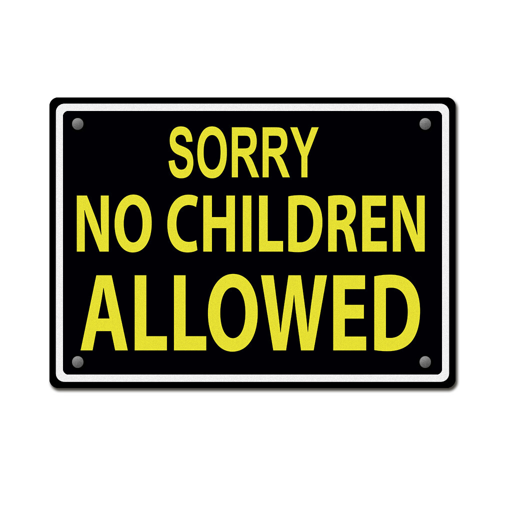 Horizontal Metal Sign Sorry No Children Allowed Weatherproof Street Signage
