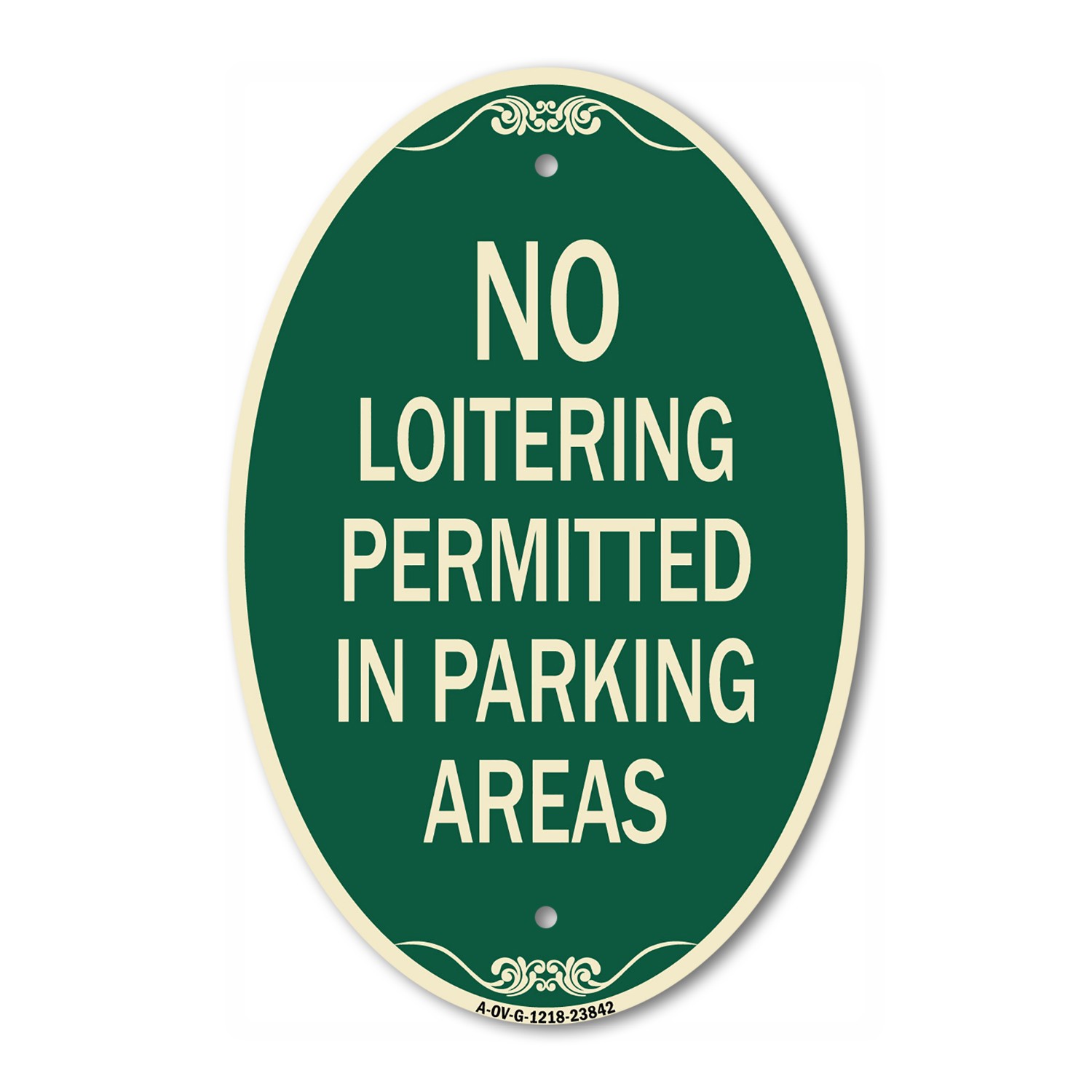 No Loitering Permitted in Parking Areas 12&Prime; x 18&Prime; Green & Tan Aluminum Oval Sign