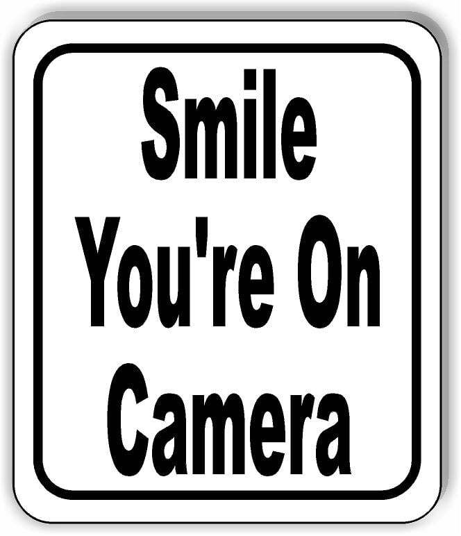 Smile you&rsquo;re on camera classic Aluminum Composite Sign