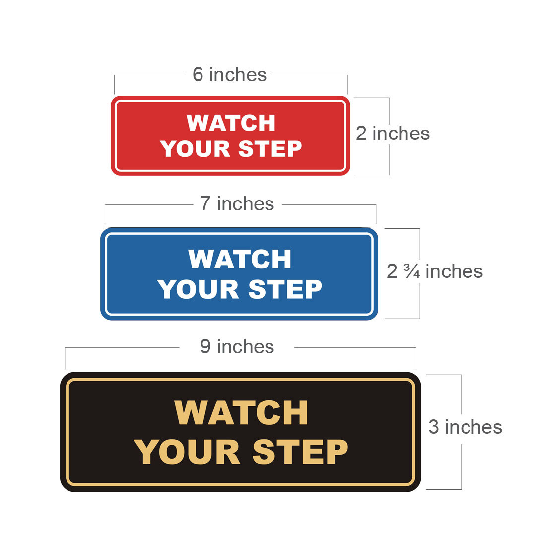 Standard Watch Your Step Sign