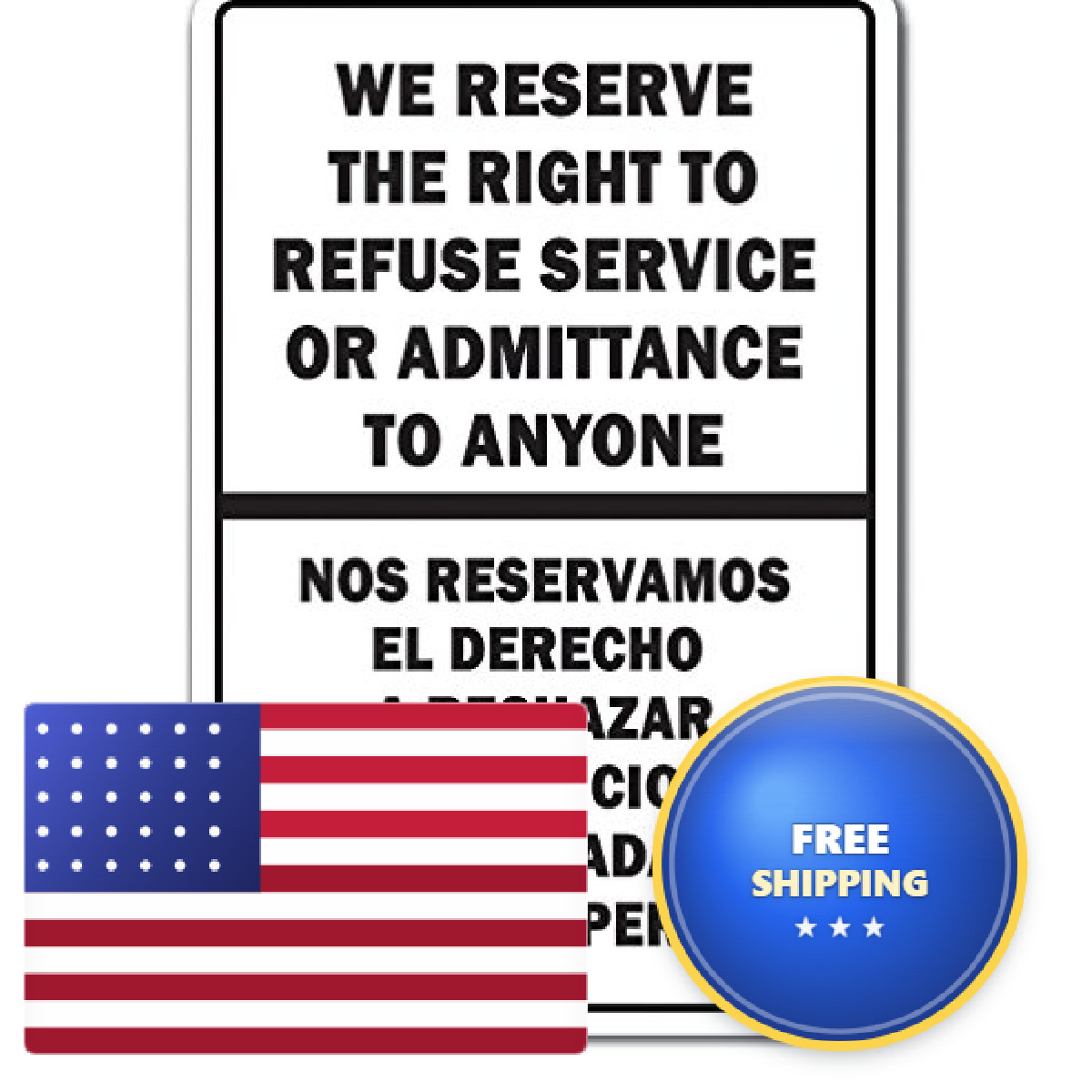 Signmission We Reserve The Right To Refuse Service Bilingual Sign Spanish 20