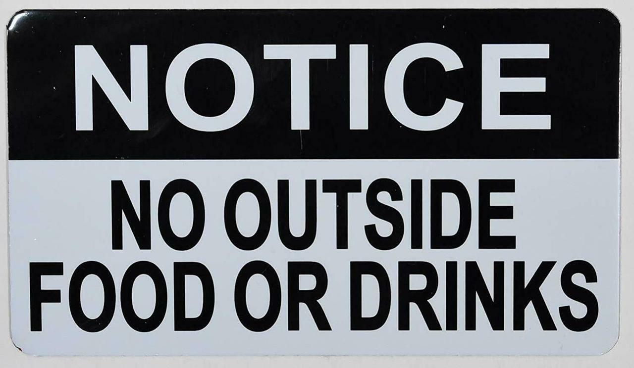 Notice No Outside Food Or Drinks Sign(Black/White,4×7 Double Side..REF24-1027