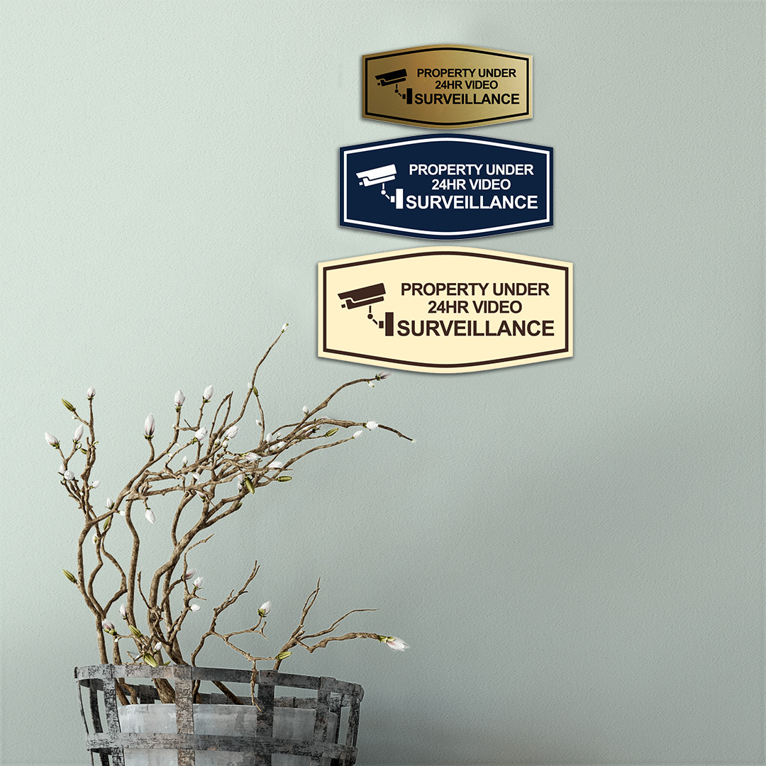 Fancy Property Under 24Hr Video Surveillance (Camera) Wall or Door Sign
