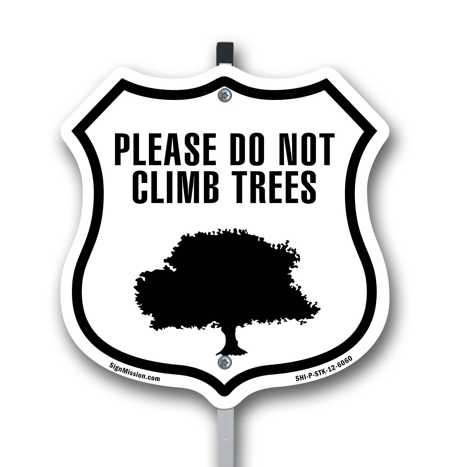 Please Do Not Climb In Trees Shield Shaped Sign With Stake Weather Resistant