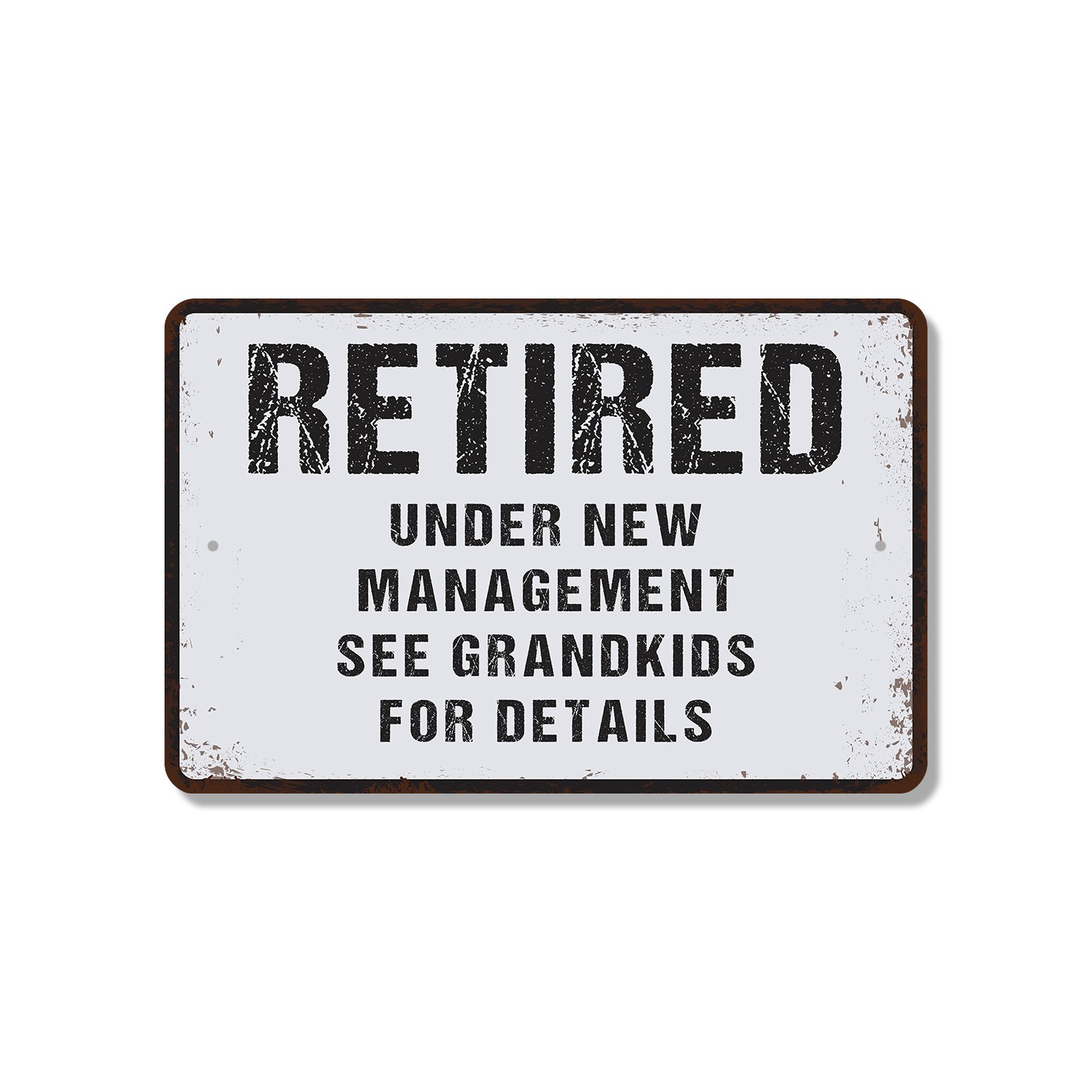 Retired Under New Management See Grandkids For Details Sign Schedule Set By