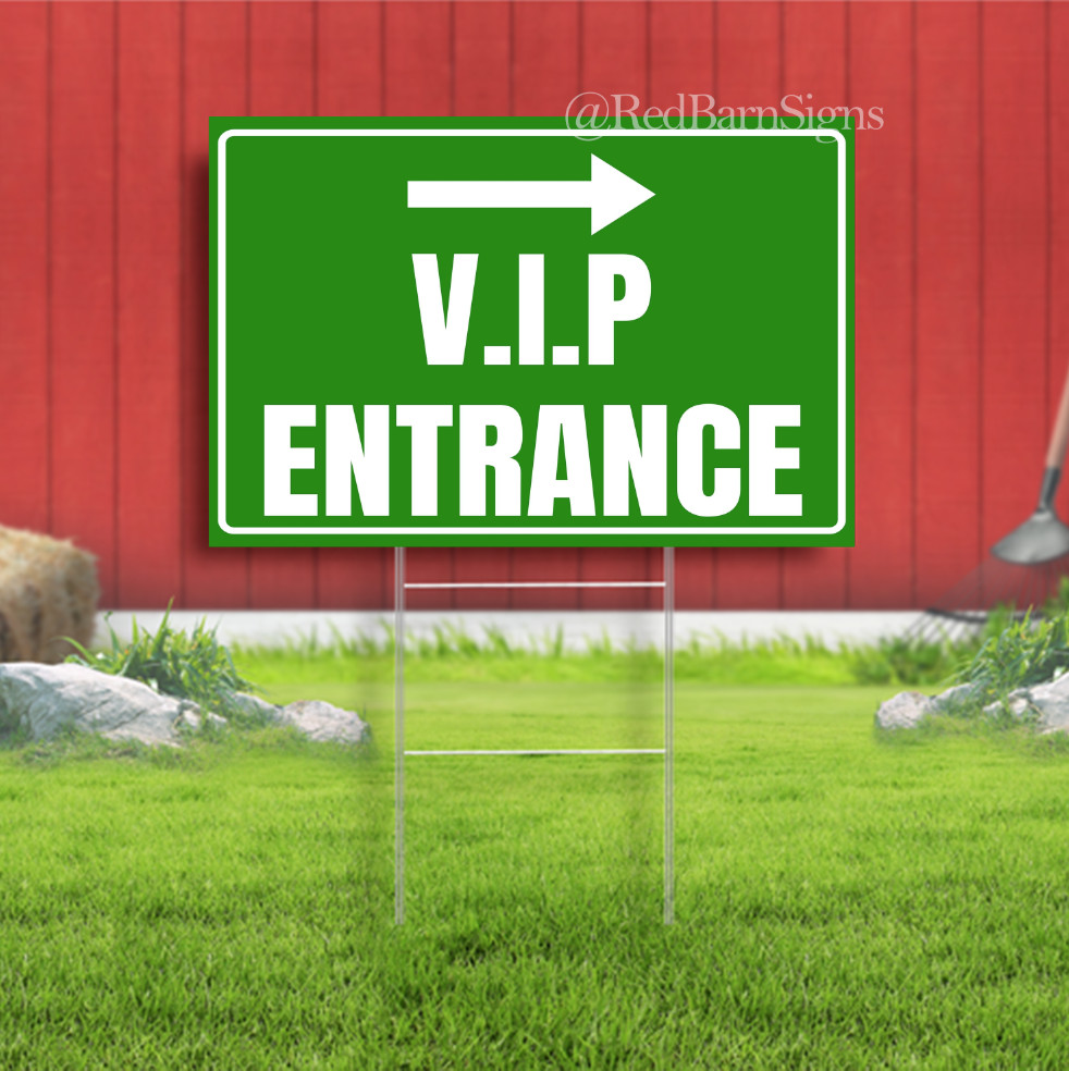 VIP Entrance Indoor Outdoor Yard Sign with metal stakes