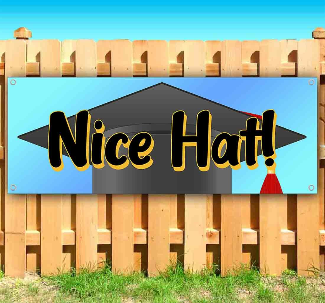 NICE HAT GRADUATION Advertising Vinyl Banner Flag Sign Many Sizes COMMENCEMENT