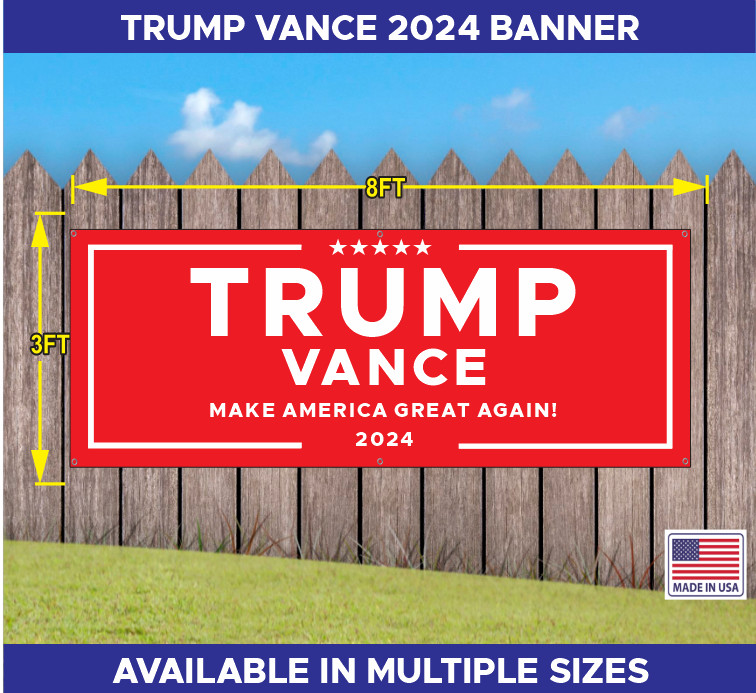 TRUMP VANCE MAGA MAKE AMERICA GREAT AGAIN 2024 BANNER MULTIPLE COLORS