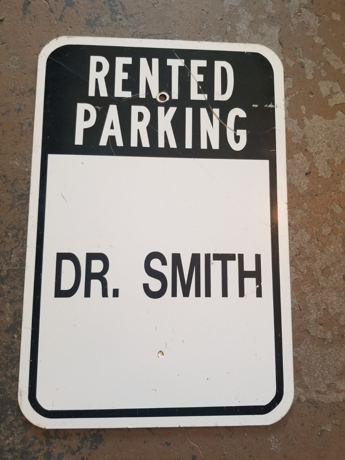 Retired Rented Parking &lsquo;Dr. Smith&rsquo; Metal Aluminum Sign Size 12”x 18”