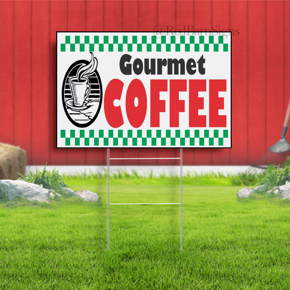 GOURMET COFFEE Yard Sign Fresh Hot Whole Grind TEA Cappuccino Machine