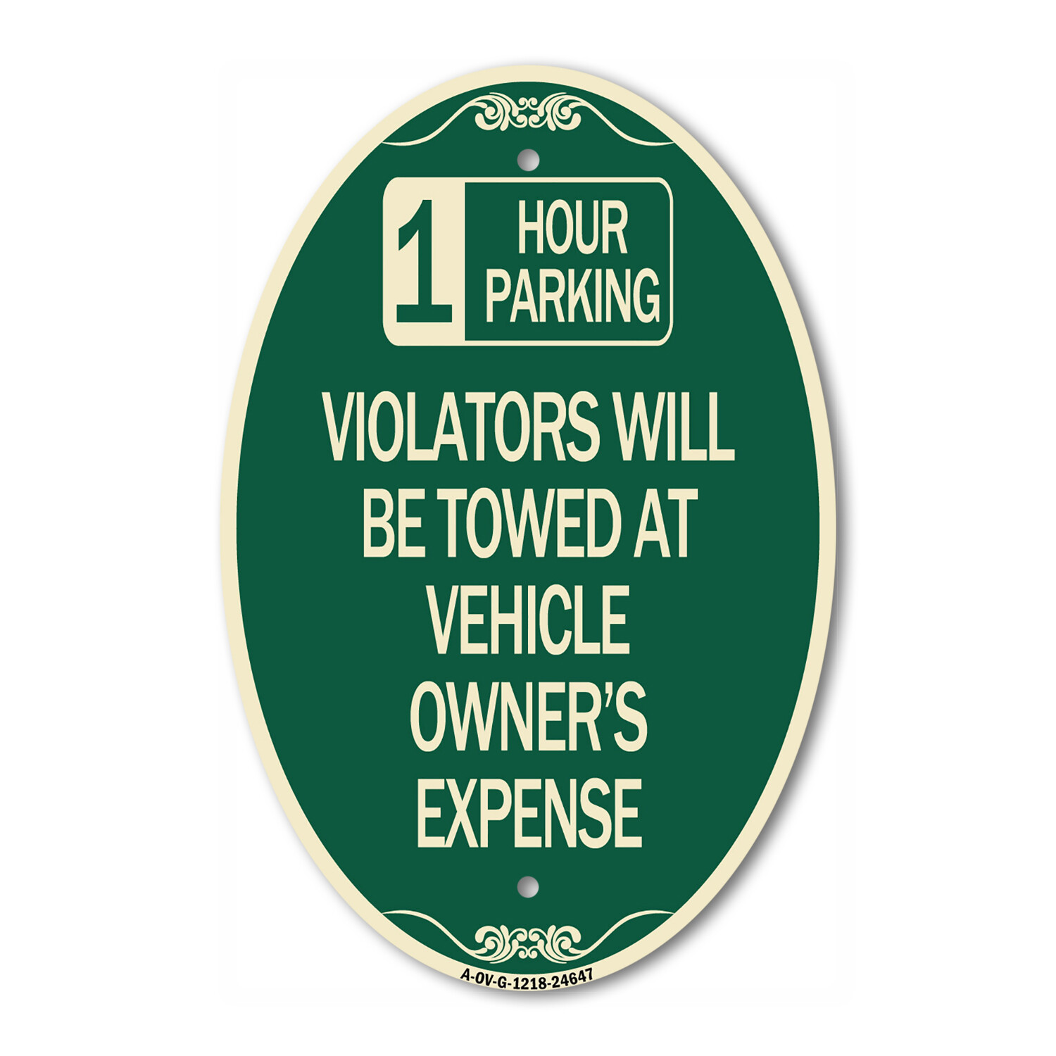 1 Hour Parking Violators Will Be Towed at Vehicle Owner&rsquo;s Expense 12&Prime; x 18&Prime;
