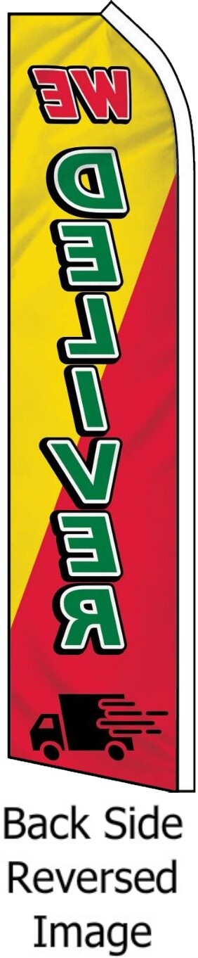 WE DELIVER FLUTTER FLAG Feather Swooper Banner Tall Curved Top Advertising Sign
