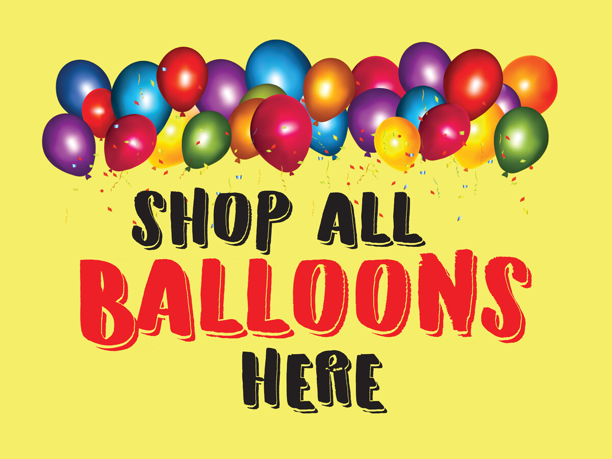 Shop All Balloons Here | Sidewalk Yard Sign with Metal Stakes | 24&Prime;W x 18&Prime;H