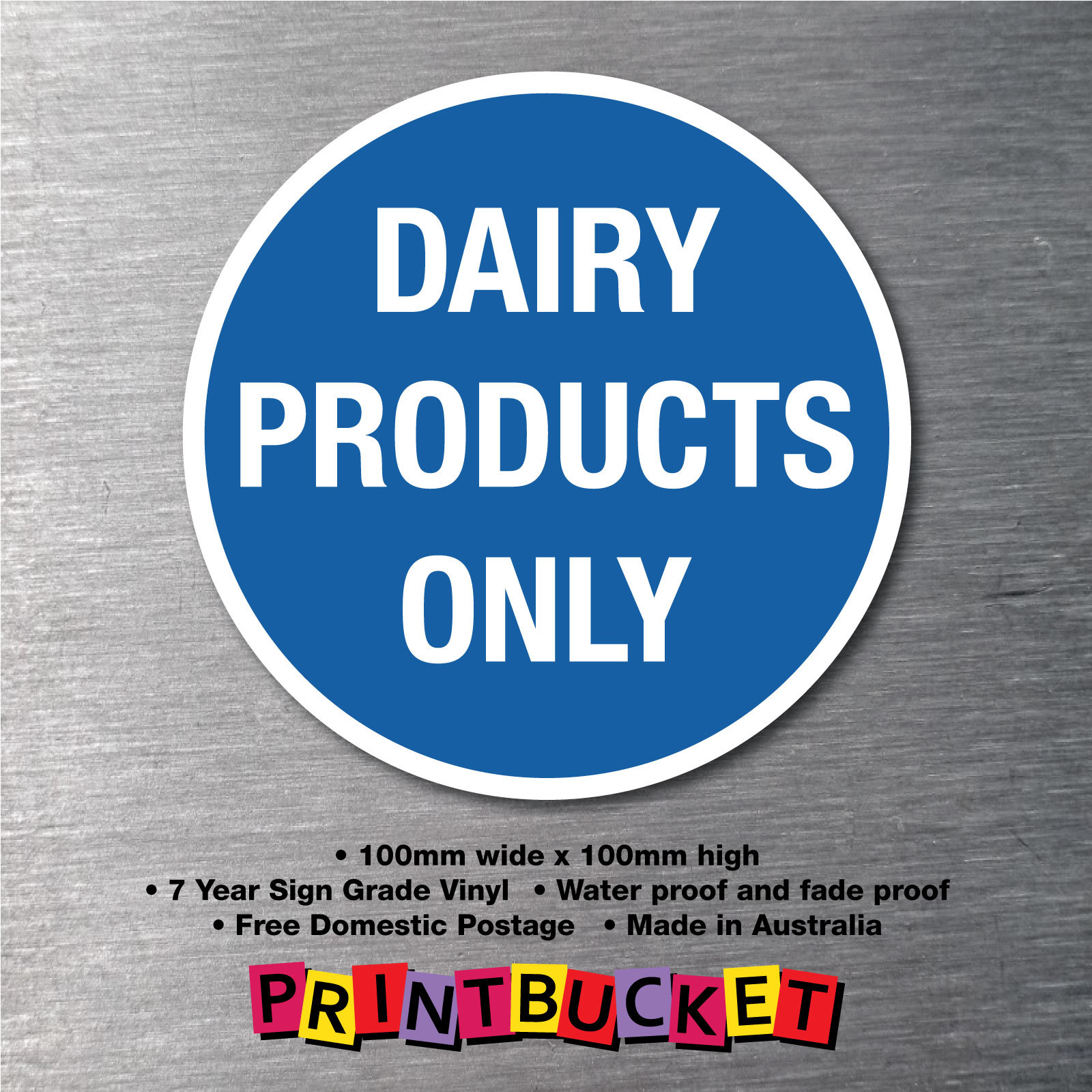 Dairy products only food safety sticker oh&s compliant water/ fade proof