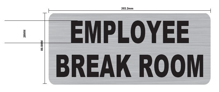EMPLOYEE BREAK ROOM SIGN (3.5X8 BRUSHED ALUMINUM)-REF24-1027