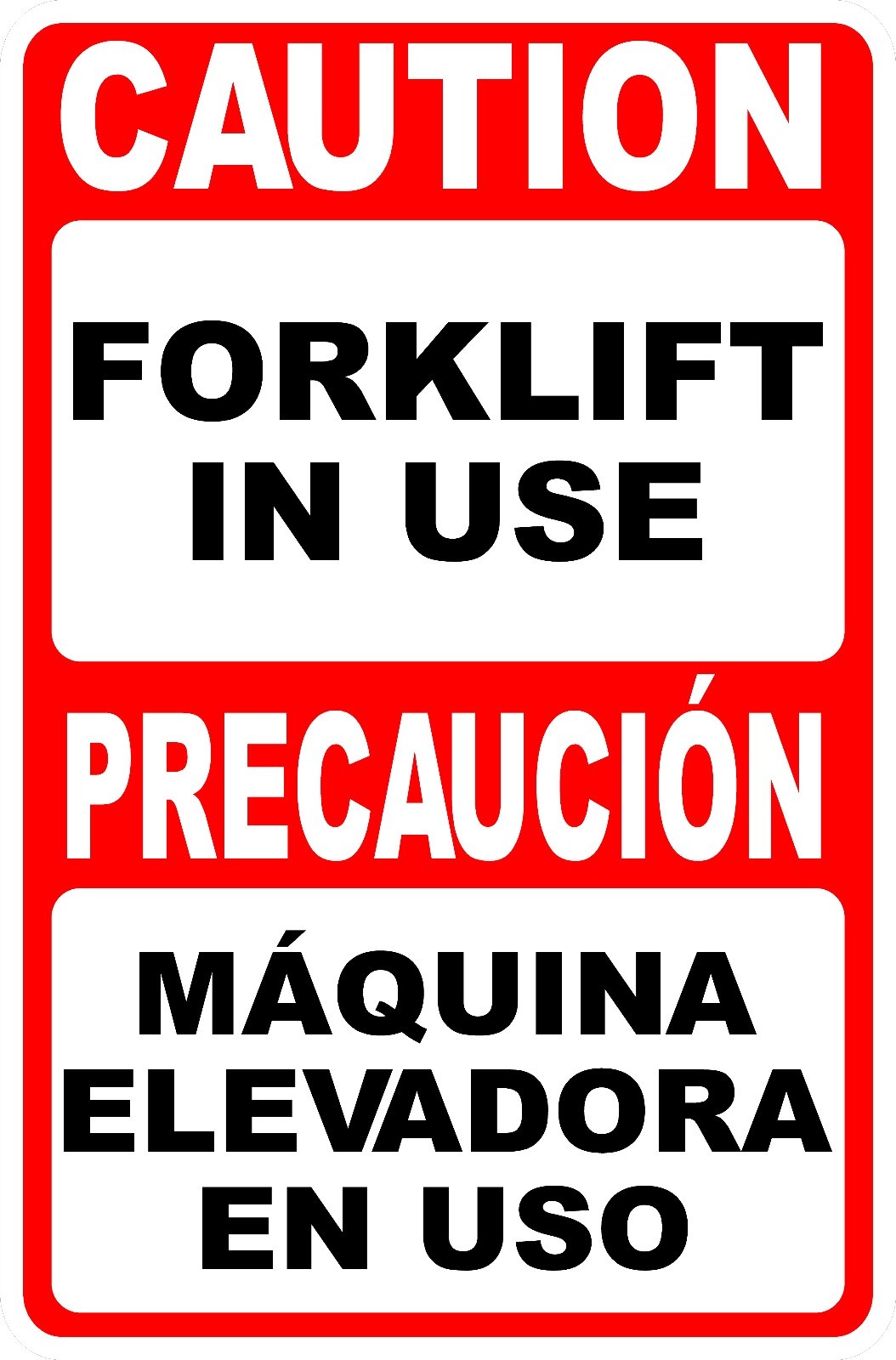 Bilingual Caution Forklift in Use Sign. Size Options. English Spanish Maquina